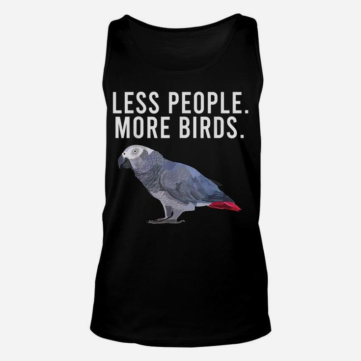 Less People More Birds African Grey Parrot Funny Introvert Unisex Tank Top