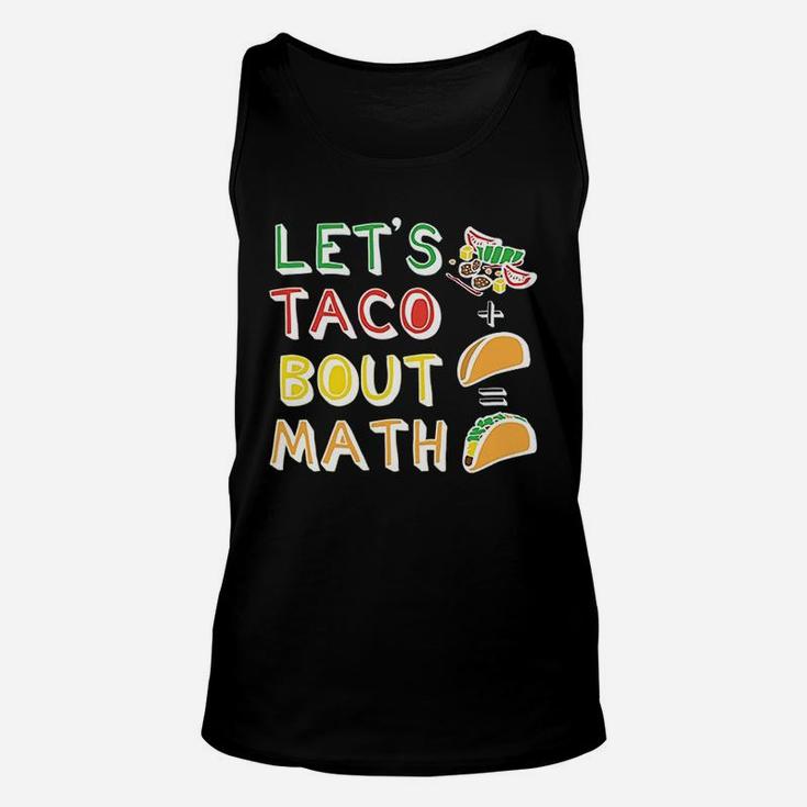 Lets Taco Bout Math Men Women Teacher Funny Cute Unisex Tank Top