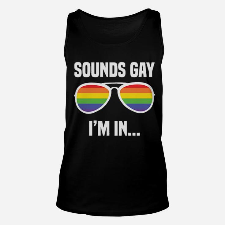 Lgbt Rainbow Glasses Funny Slogan Sounds Gay I'm In Unisex Tank Top