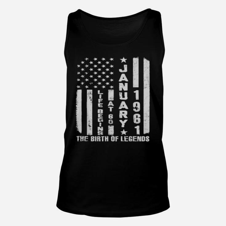 Life Begins At 60 Born In January 1961 The Year Of Legends Unisex Tank Top