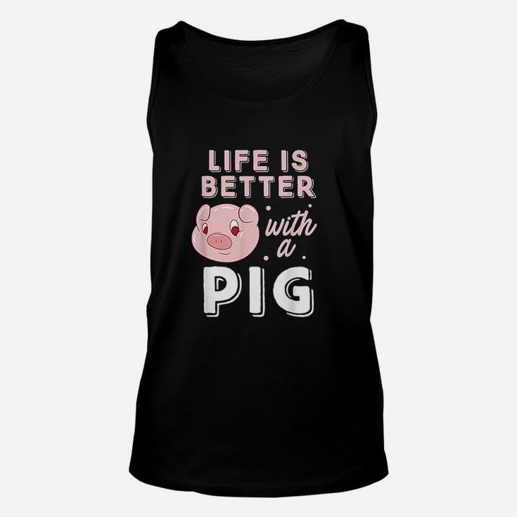 Life Is Better With A Pig Animal Pig Lovers Pigs Unisex Tank Top