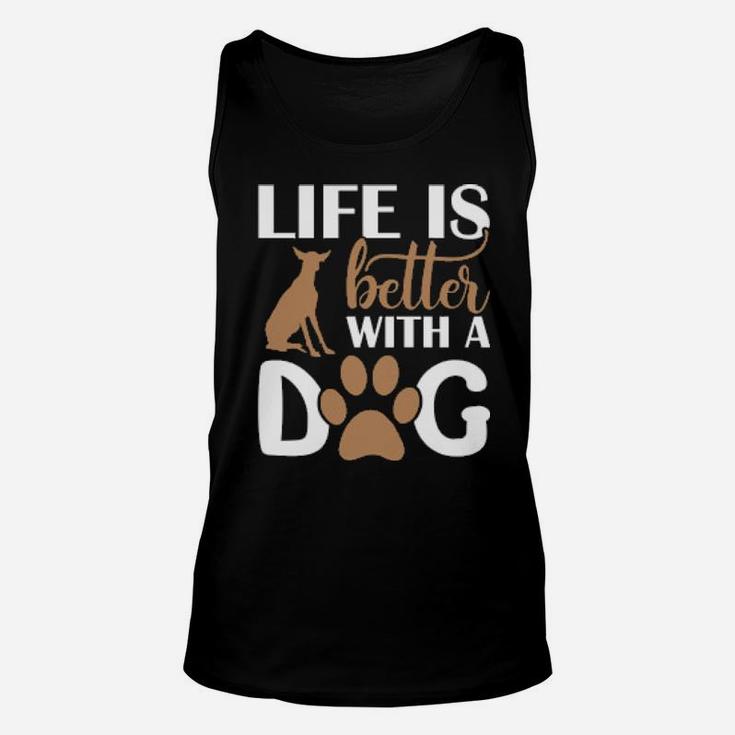 Life Is Better With My Dog Unisex Tank Top