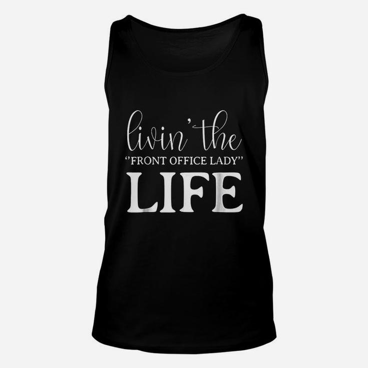 Livin The Front Office Lady Life Unisex Tank Top