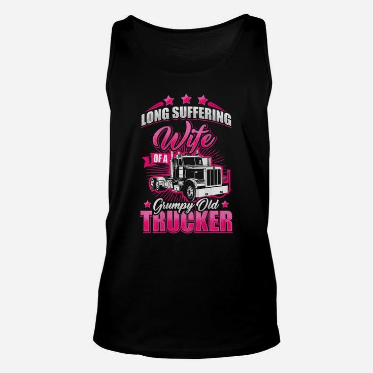 Long Suffering Wife Of A Grumpy Old Truck Driver Trucker Unisex Tank Top