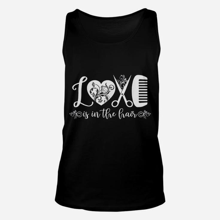 Love Is In The Hair Hairstylist Barber Hairdresser Unisex Tank Top