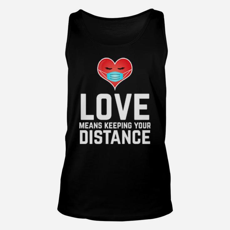 Love Means Keeping Your Distance Valentine's Day Unisex Tank Top