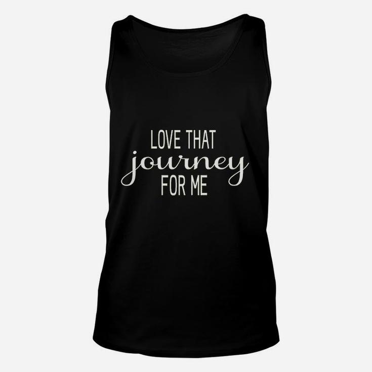 Love That Journey For Me Unisex Tank Top