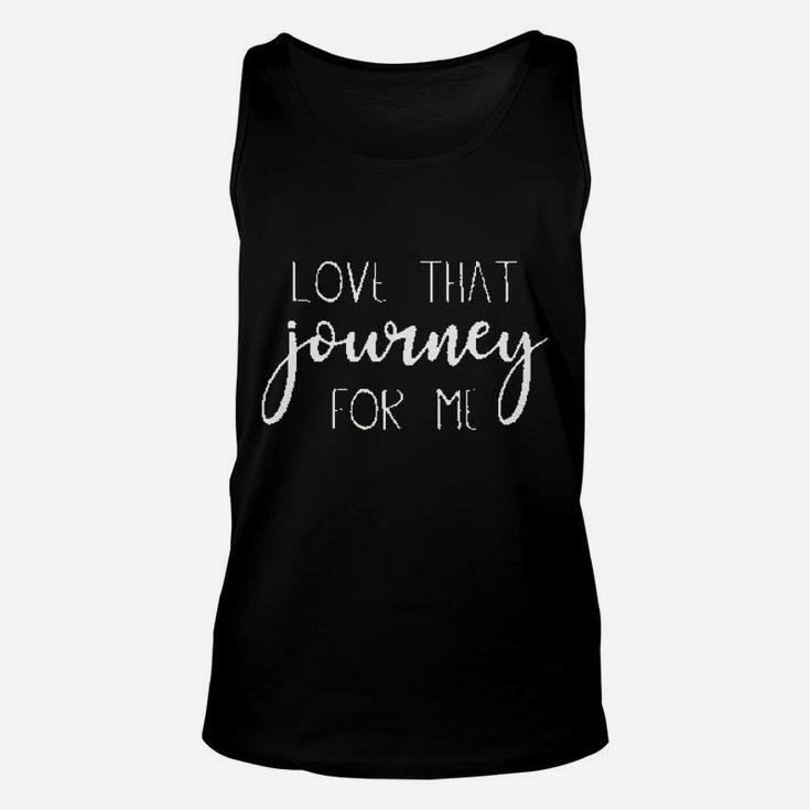 Love That Journey For Me Unisex Tank Top