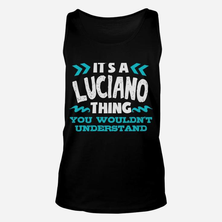 Luciano Personalized Gift It's A Luciano Thing Custom Unisex Tank Top