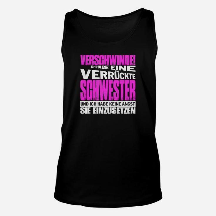 Lustiges Geschwister Unisex TankTop 'Verrückte Schwester' für Schwestern-Spaß