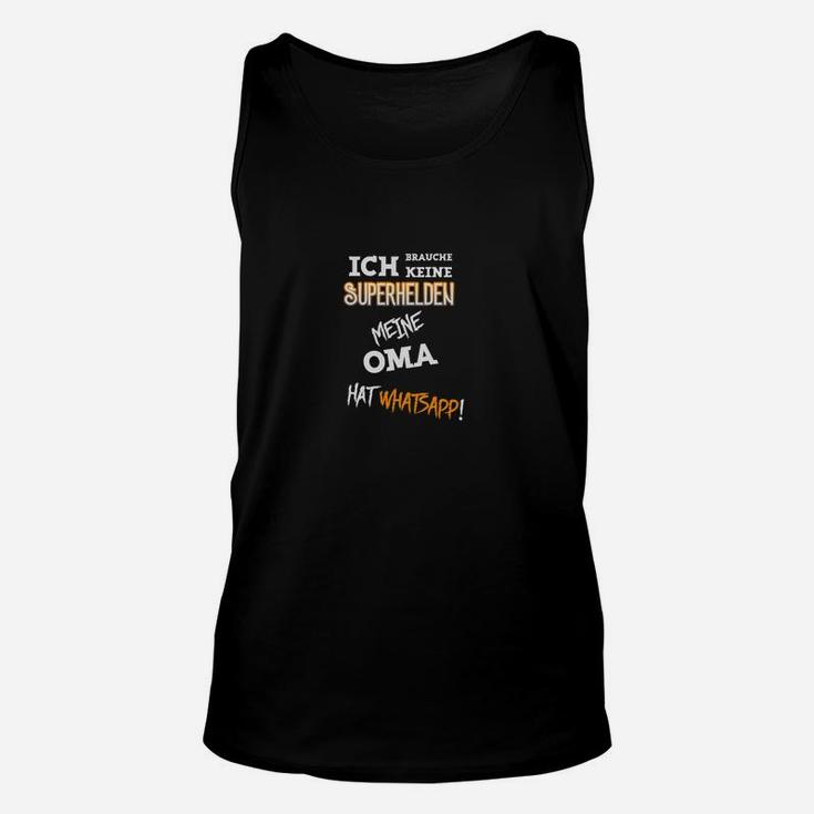 Lustiges Schwarzes Unisex TankTop: Ich kenne Superhelden - Oma mit WhatsApp