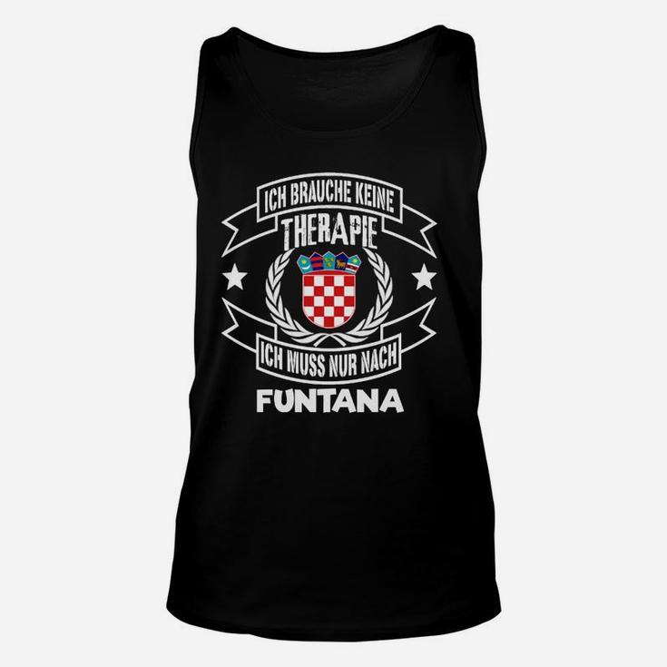 Lustiges Unisex TankTop Keine Therapie, nur Funtana - Humorvolles Schwarz Tee