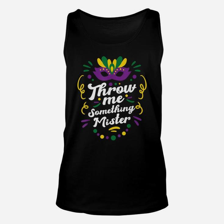 Mardi Gras Parade Outfit For Women Throw Me Something Mister Unisex Tank Top