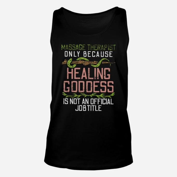 Massage Therapist Only Because Healing Goddess Unisex Tank Top