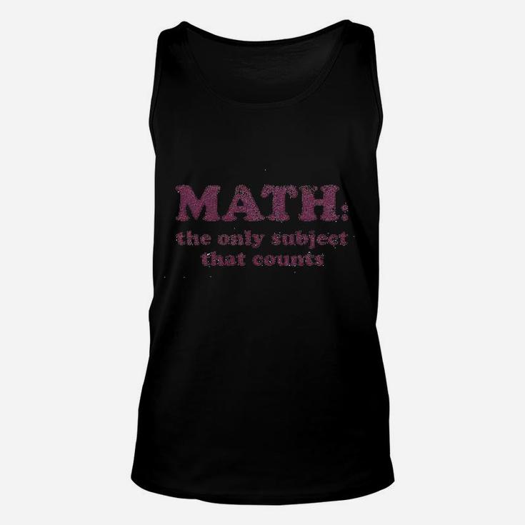 Math The Only Subject That Counts Funny School Teacher Unisex Tank Top