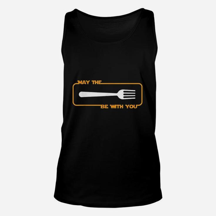 May The Be With You Cooking Eating Foodie Unisex Tank Top