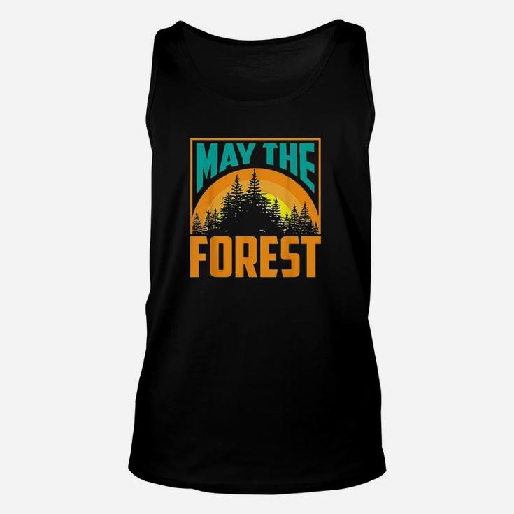 May The Forest Be With You  Nature Lovers Funny Gift Unisex Tank Top
