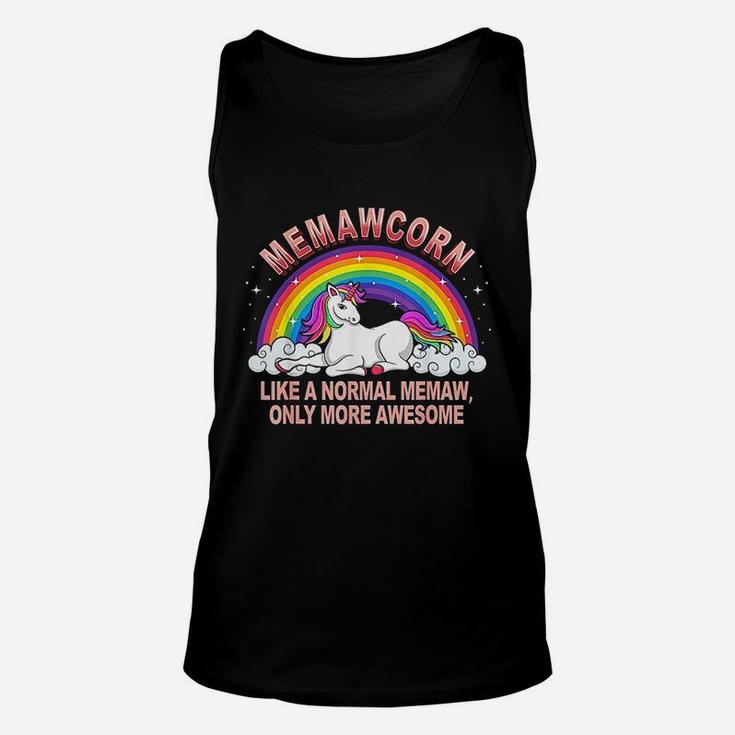 Memawcorn Like A Normal Memaw Only More Awesome Unisex Tank Top