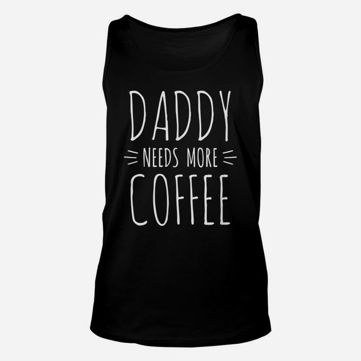 Mens Daddy Shirt Gift From Kid, Daddy Needs Coffee Gift For Dad Unisex Tank Top