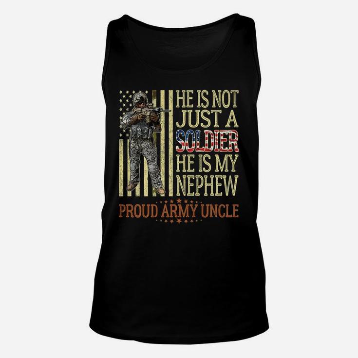Mens He Is Not Just A Soldier He Is My Nephew - Proud Army Uncle Unisex Tank Top