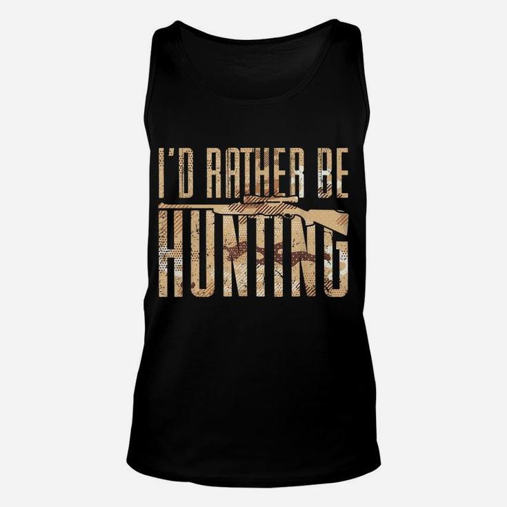 Mens Hunting Design For Hunter Stag I'd Rather Be Hunting Unisex Tank Top