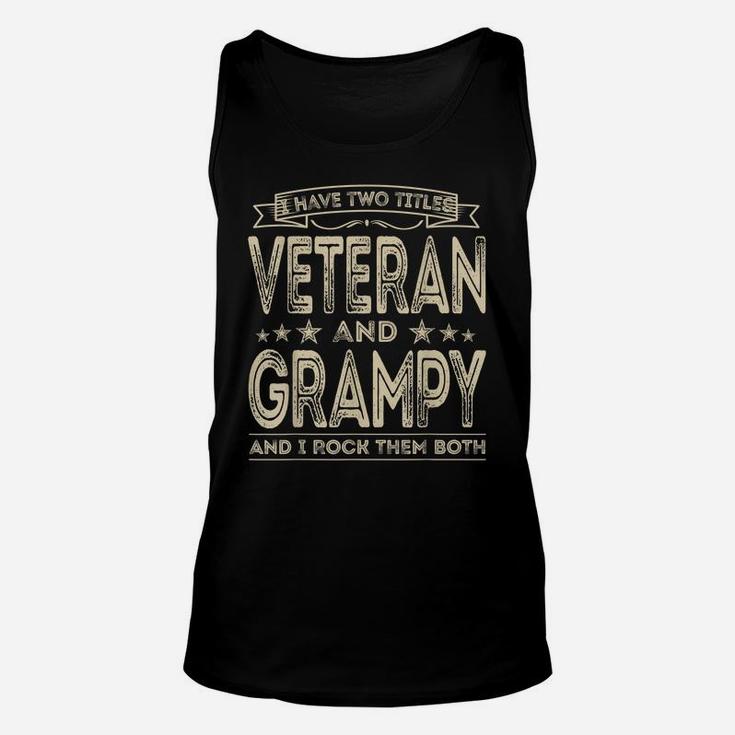 Mens I Have Two Titles Veteran And Grampy Funny Proud Us Army Unisex Tank Top