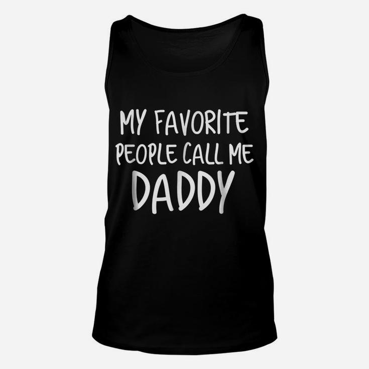 Mens Mens Favorite People Call Me Daddy Novelty T Shirt For Dad Unisex Tank Top