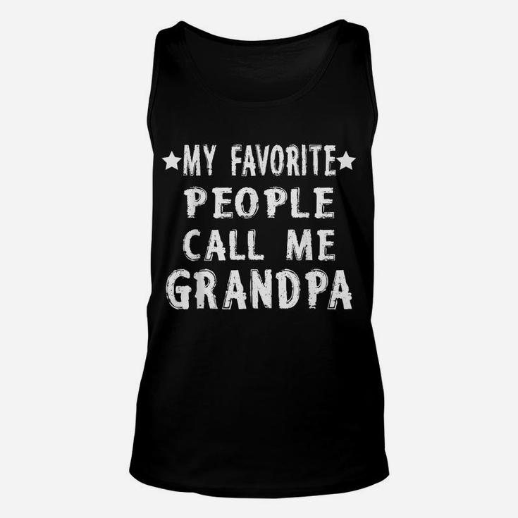 Mens My Favorite People Call Me Grandpa Funny Humor Unisex Tank Top