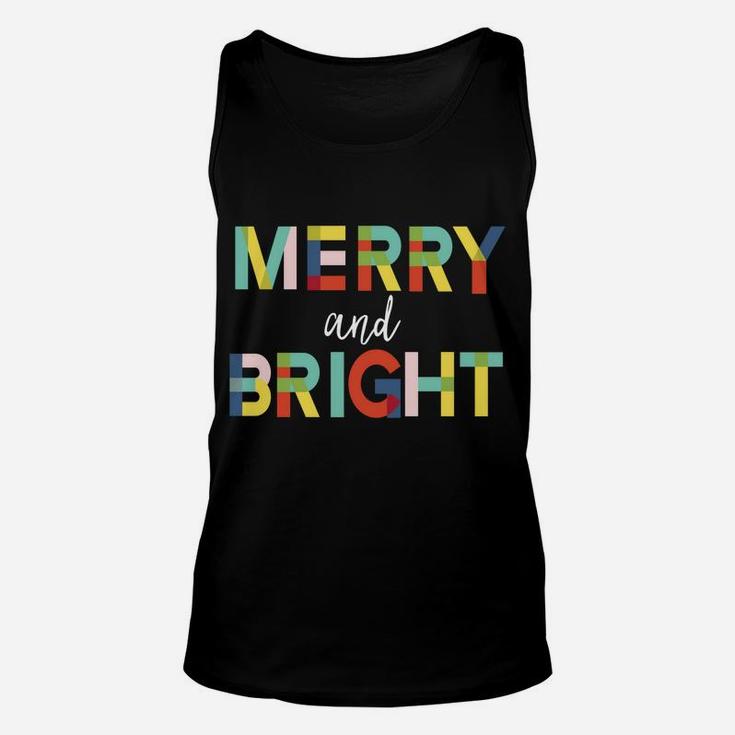Merry And Bright Christmas Holiday Colorful Cheerful Sweatshirt Unisex Tank Top