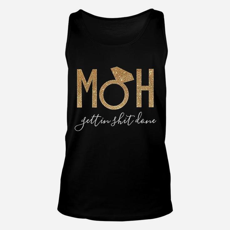 Moh Gettin It Done Maid Of Honor Unisex Tank Top