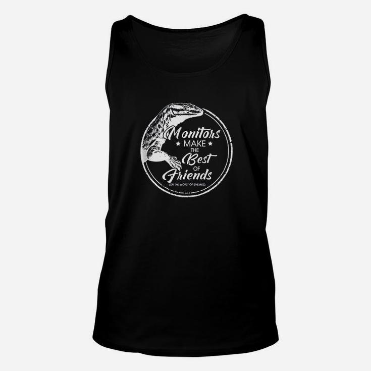 Monitor Makes The Best Friend Monitor Lizard Gift Reptile Unisex Tank Top