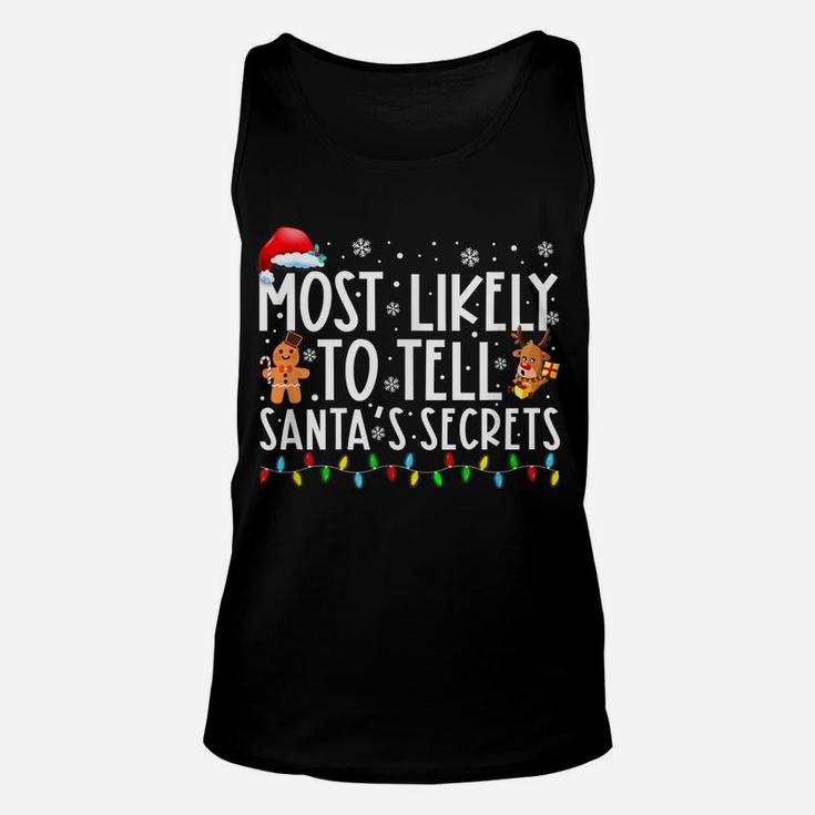 Most Likely To Tell Santa’S Secrets Funny Family Christmas Unisex Tank Top
