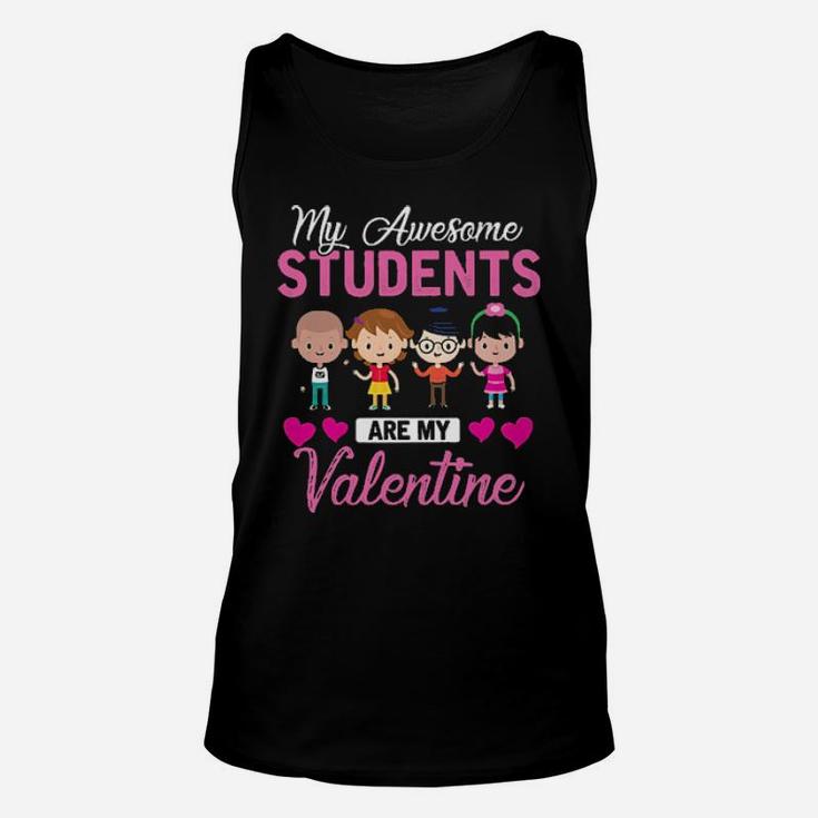 My Awesome Students Are My Valentine Unisex Tank Top