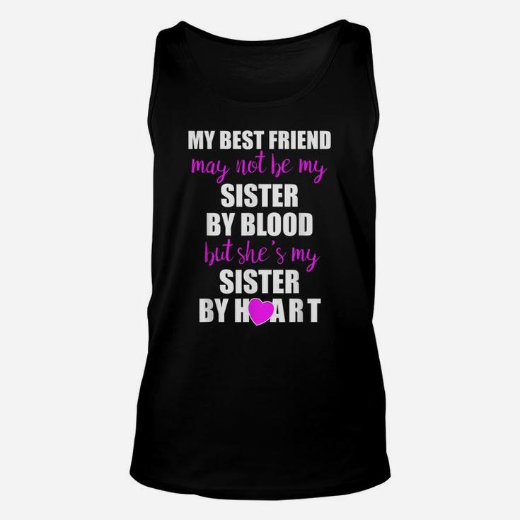 My Best Friend Sister By Heart  Perfect Besties Gift Unisex Tank Top