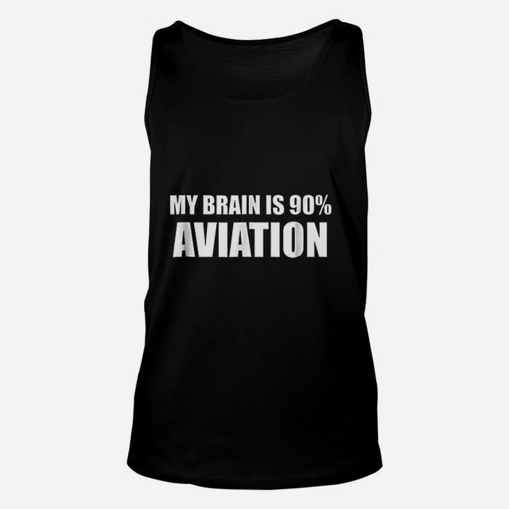 My Brain Is 90 Aviation Unisex Tank Top