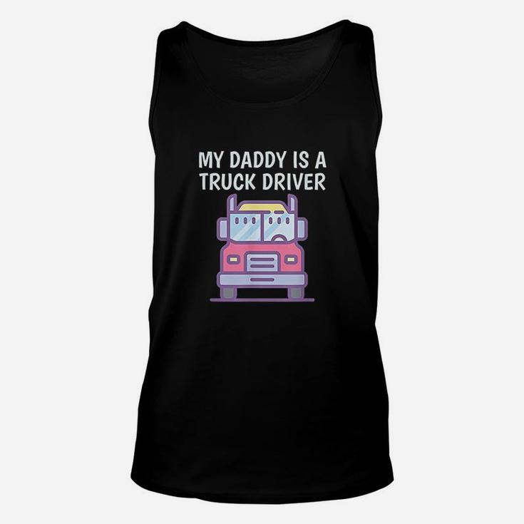 My Daddy Is A Truck Driver Unisex Tank Top