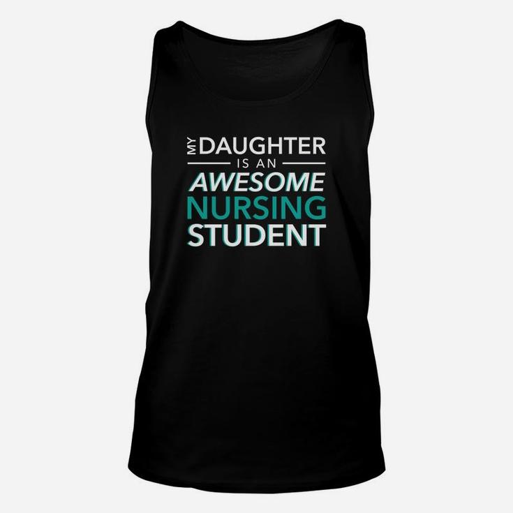 My Daughter An Awesome Nursing Student Mom Dad Nurse Tshirt Unisex Tank Top