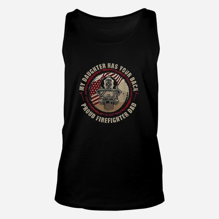 My Daughter Has Your Back Proud Female Firefighter Dad Gift Unisex Tank Top