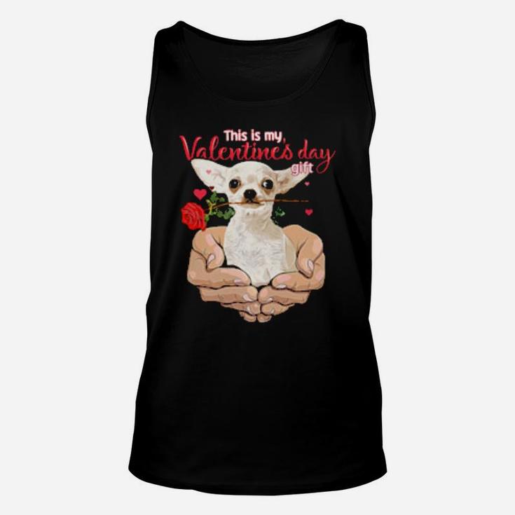 My Dog Chihuahua Is My Valentine For Dog Unisex Tank Top