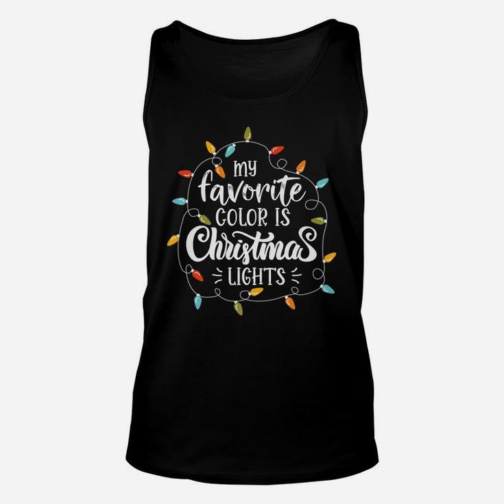 My Favorite Color Is Christmas Lights Funny Saying Xmas Unisex Tank Top
