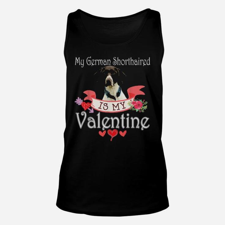 My German Shorthaired Dog Is My Valentine Happy Cute Unisex Tank Top