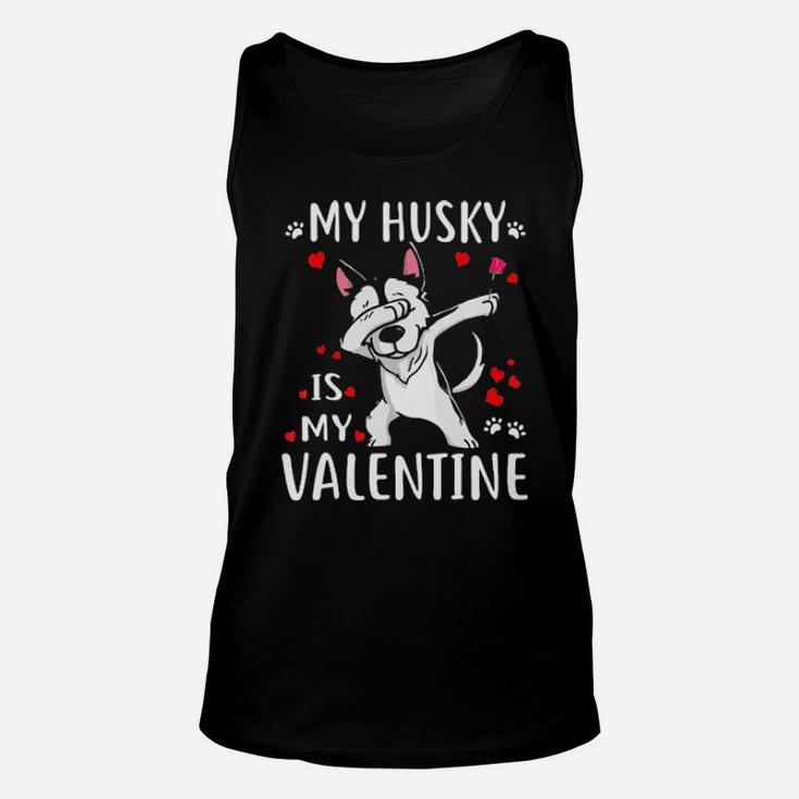 My Husky Is My Valentine  Dog Lover Couple  Gift Unisex Tank Top
