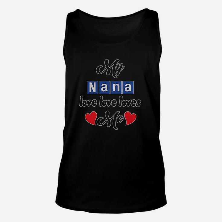 My Nana Love Me Unisex Tank Top