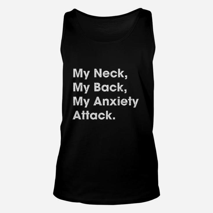 My Neck My Back My Anxiety Attack Unisex Tank Top