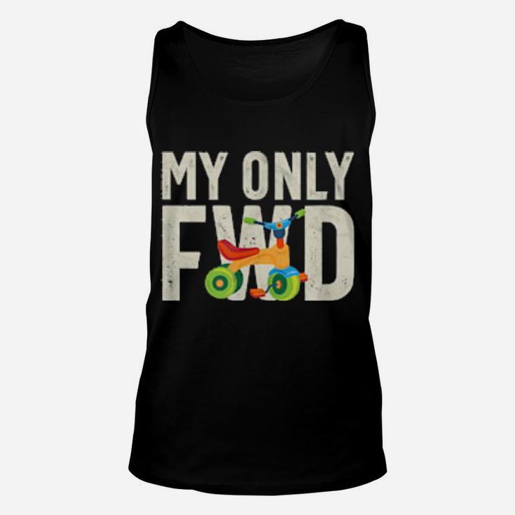 My Only Fwd Was My Tricycle Unisex Tank Top