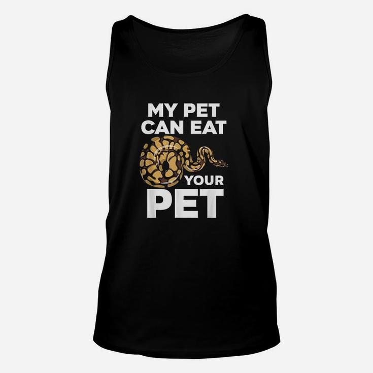 My Pet Can Eat Your Pet Funny Pet Snake Unisex Tank Top