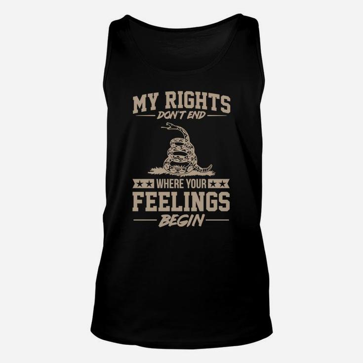 My Rights Don't End Where Your Feelings Begin Gift Unisex Tank Top