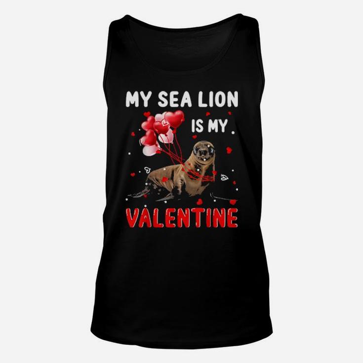 My Sea Lion Is My Valentine Apparel Animals Lover Gifts Women Unisex Tank Top