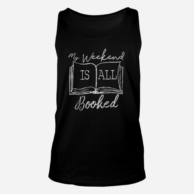 My Weekend Is All Booked Book Reader Reading Unisex Tank Top