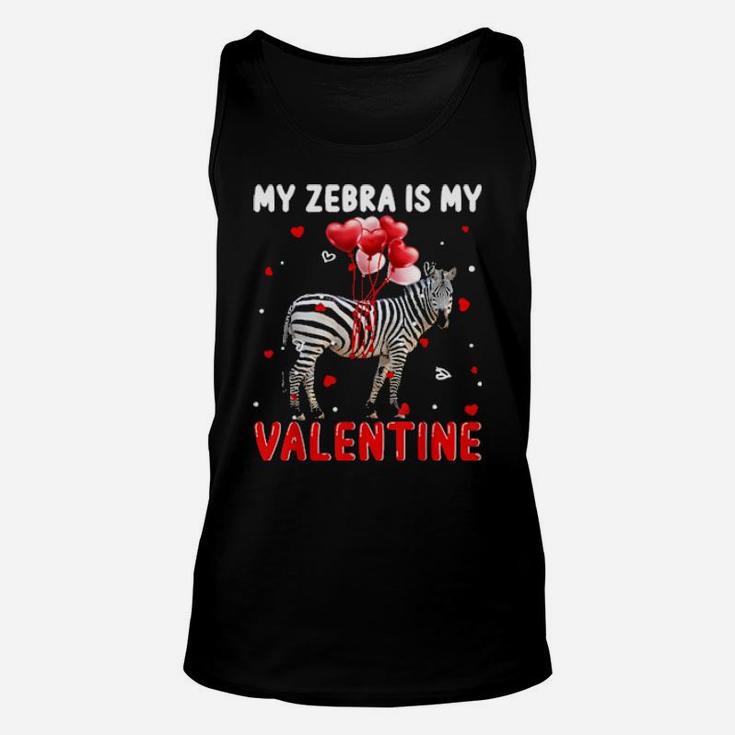 My Zebra Is My Valentine Apparel Animals Lover Gifts Unisex Tank Top
